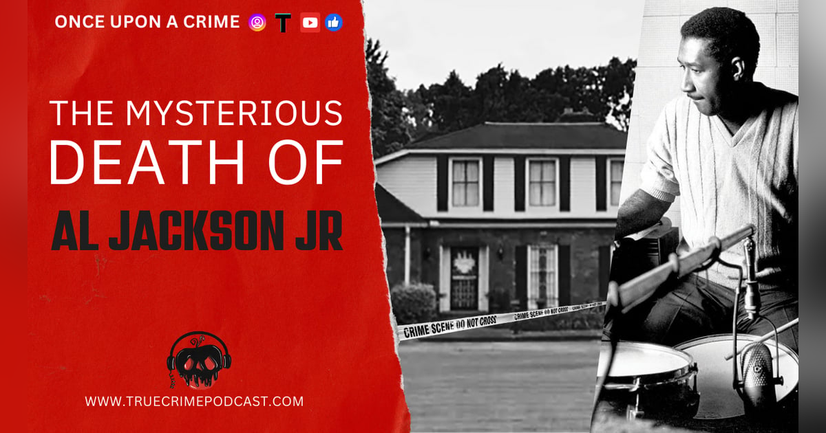 Murdered Musicians: The Mysterious Death of Al Jackson Jr. Murdered Musicians: The Mysterious Death of Al Jackson Jr.