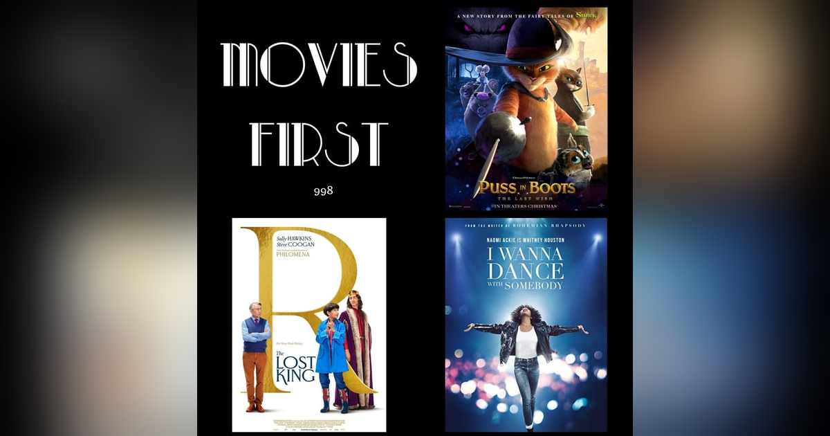 998: Puss In Boots: The Last Wish // The Lost King // Whitney Houston: I Wanna Dance with Somebody (Reviews) 998: Puss In Boots: The Last Wish // The Lost King // Whitney Houston: I Wanna Dance with Somebody (Reviews)