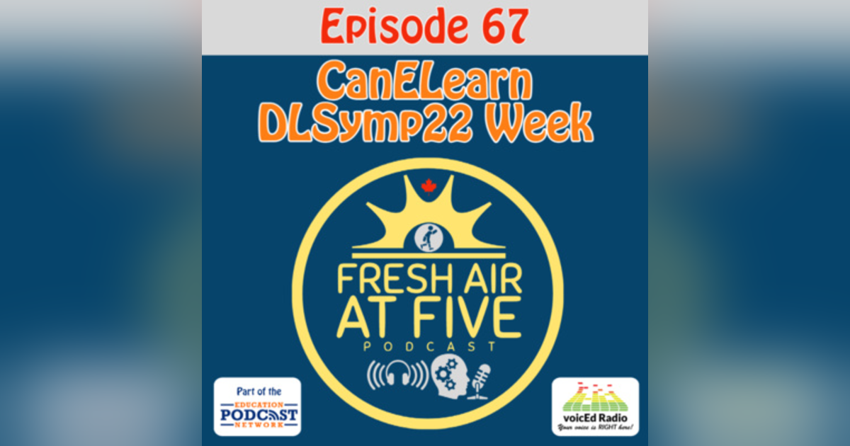 CanELearn DLSymp22 Week - FAAF 67 CanELearn DLSymp22 Week - FAAF 67