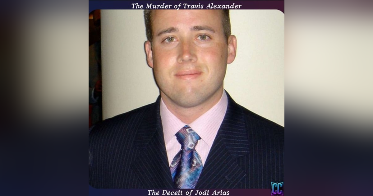 Episode 14: The Murder of Travis Alexander - Part 2 Episode 14: The Murder of Travis Alexander - Part 2