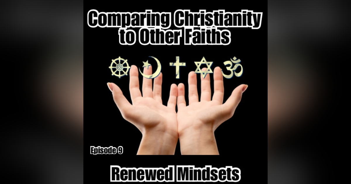 Comparing Christianity to Other Faiths Comparing Christianity to Other Faiths