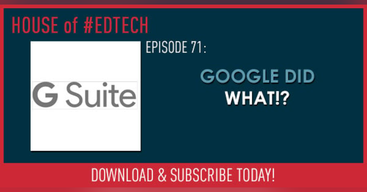 Google Did What!? - HoET071 Google Did What!? - HoET071