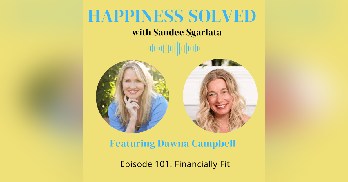 101. Financially Fit with Dawna Campbell 101. Financially Fit with Dawna Campbell