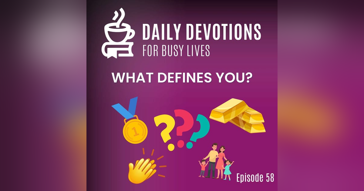 What Defines You? What Defines You?