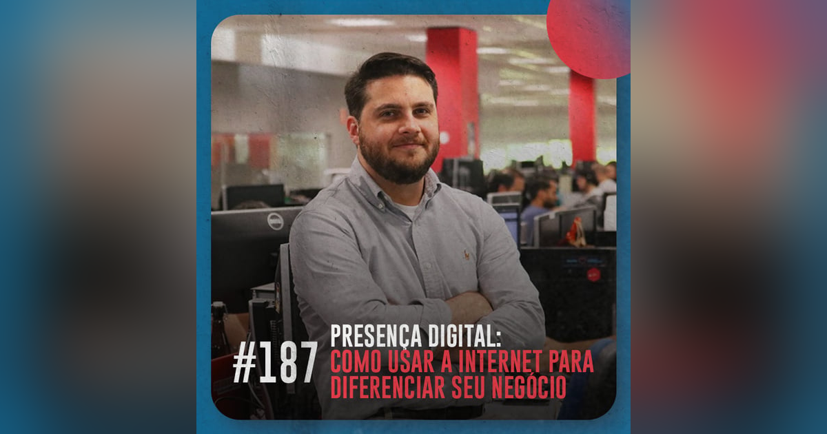 Presença digital: como usar a internet para diferenciar seu negócio — Café com ADM 187 Presença digital: como usar a internet para diferenciar seu negócio — Café com ADM 187