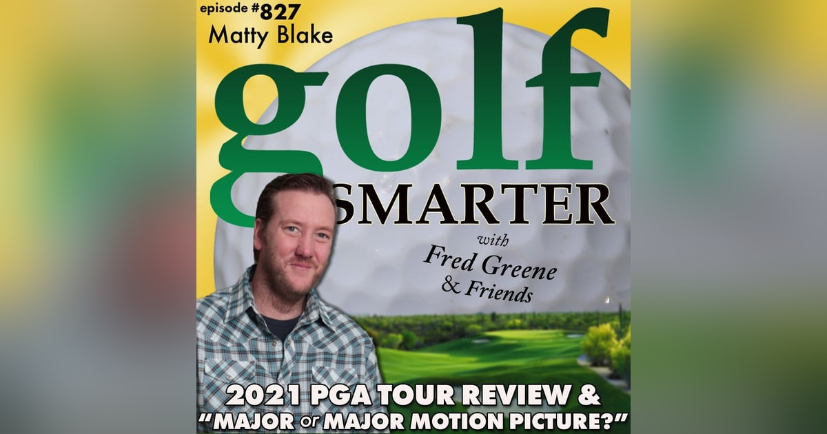 2021 PGA Tour In Review and Game Show:”Major or Major Motion Picture” featuring Matty Blake 2021 PGA Tour In Review and Game Show:”Major or Major Motion Picture” featuring Matty Blake