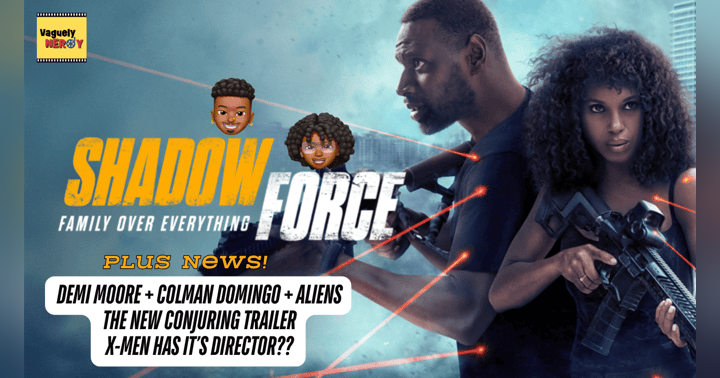 image for Episode 93: Shadow Force Movie Review, new trailers for The Conjuring and Highest 2 Lowest, MCU's X-Men may have a director