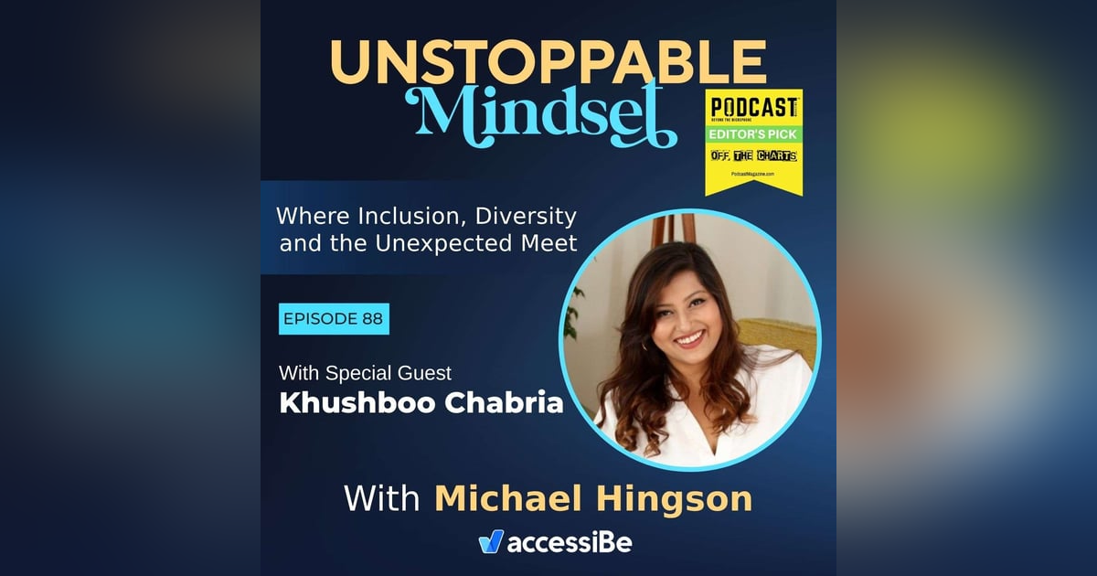 Episode 88 – Unstoppable Neurodiversity Specialist with Khushboo Chabria Episode 88 – Unstoppable Neurodiversity Specialist with Khushboo Chabria