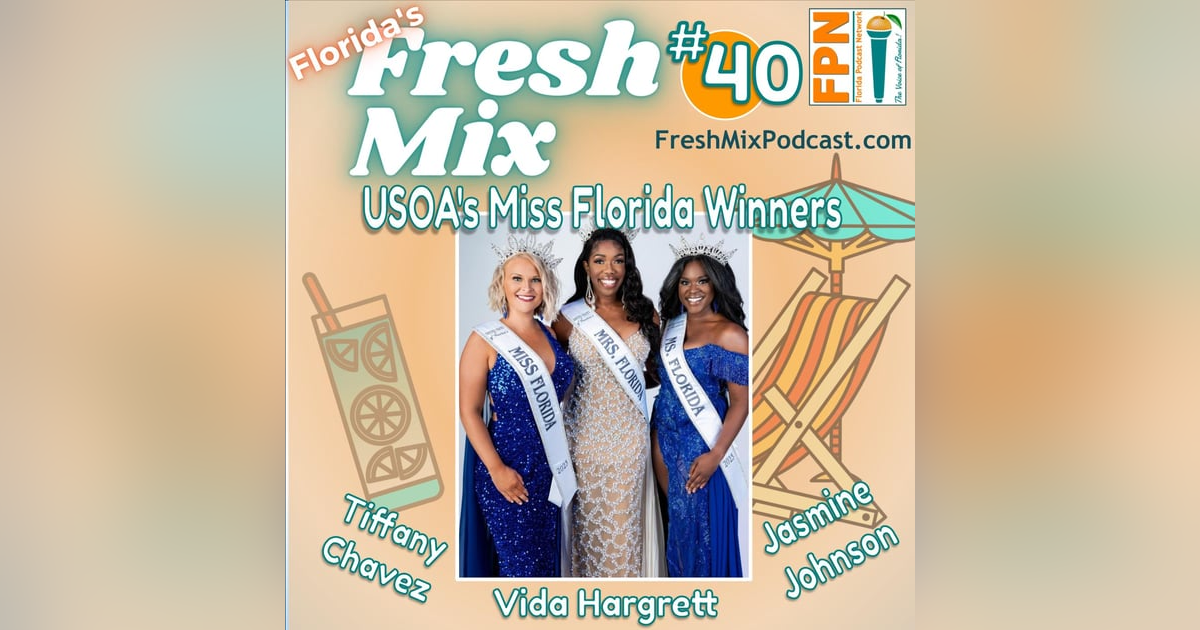 Fresh Mix Podcast - Episode 40: Miss Florida Pageant Winners on Pageant Life, Girl Gangs, and Community Service Fresh Mix Podcast - Episode 40: Miss Florida Pageant Winners on Pageant Life, Girl Gangs, and Community Service