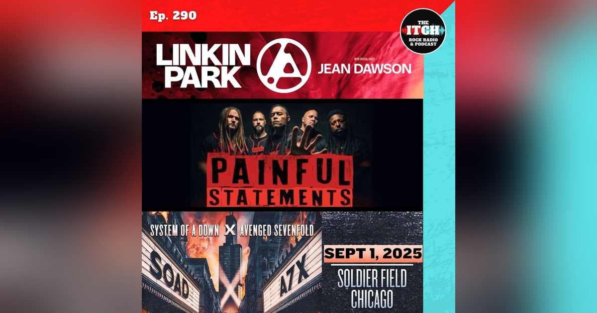 E290 Concert Catch-up: Linkin Park, Nonpoint, Heartsick, System of a Down, Avenged Sevenfold, and more! E290 Concert Catch-up: Linkin Park, Nonpoint, Heartsick, System of a Down, Avenged Sevenfold, and more!