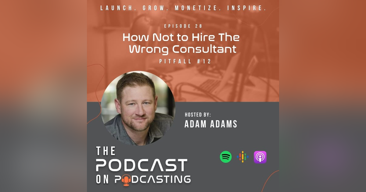 Ep28: How Not To Hire The Wrong Consultant - Pitfall #12 Ep28: How Not To Hire The Wrong Consultant - Pitfall #12