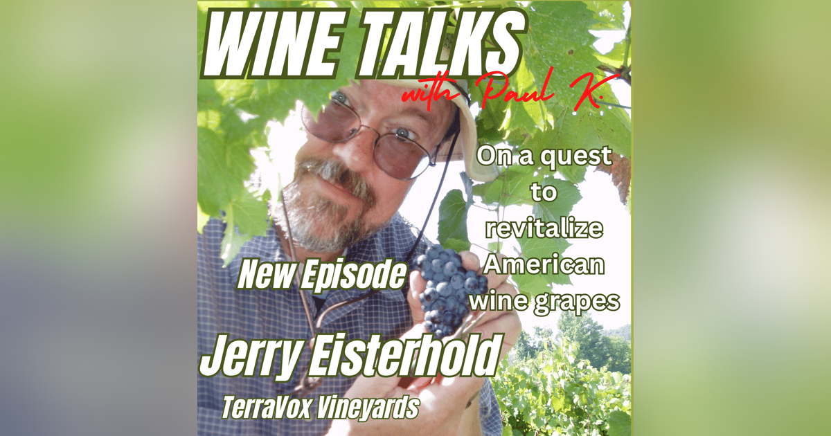 His quest is to show the world American wine grapes. Meet Jerry Eisterhold in TerraVox (Missouri). His quest is to show the world American wine grapes. Meet Jerry Eisterhold in TerraVox (Missouri).