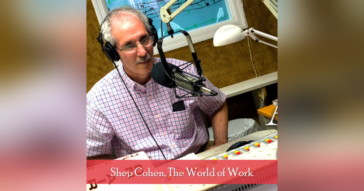 2: Guest appearance on The World of Work with Shep Cohen 2: Guest appearance on The World of Work with Shep Cohen