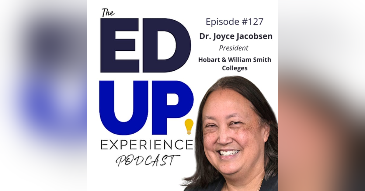 127: Numbers, Connections, and Hard Work - with Dr. Joyce Jacobsen, President at Hobart and William Smith Colleges 127: Numbers, Connections, and Hard Work - with Dr. Joyce Jacobsen, President at Hobart and William Smith Colleges