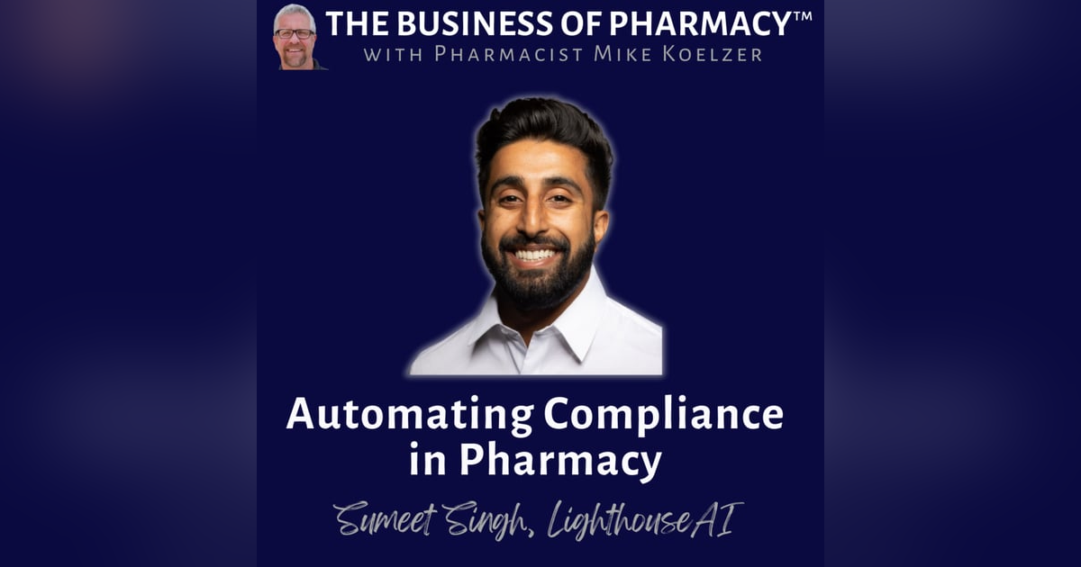 Automating Compliance in Pharmacy | Sumeet Singh, LighthouseAI Automating Compliance in Pharmacy | Sumeet Singh, LighthouseAI