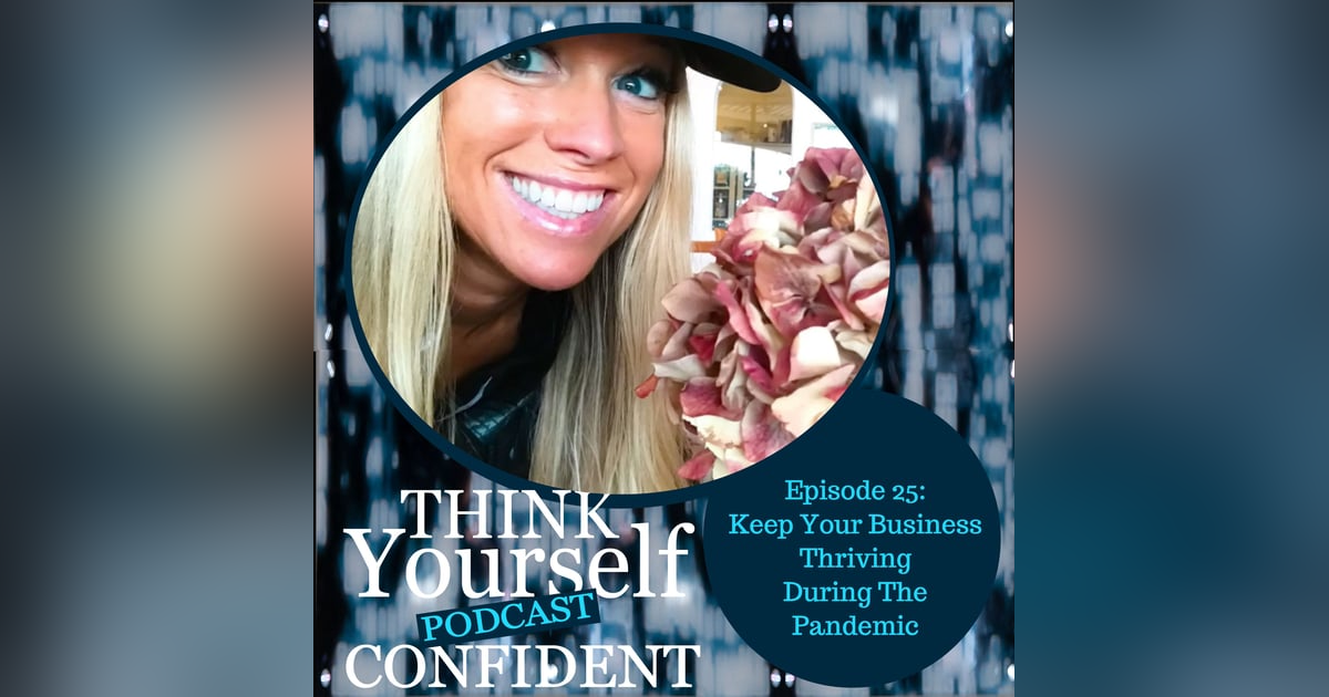 Keep Your Business Thriving During The Pandemic Keep Your Business Thriving During The Pandemic
