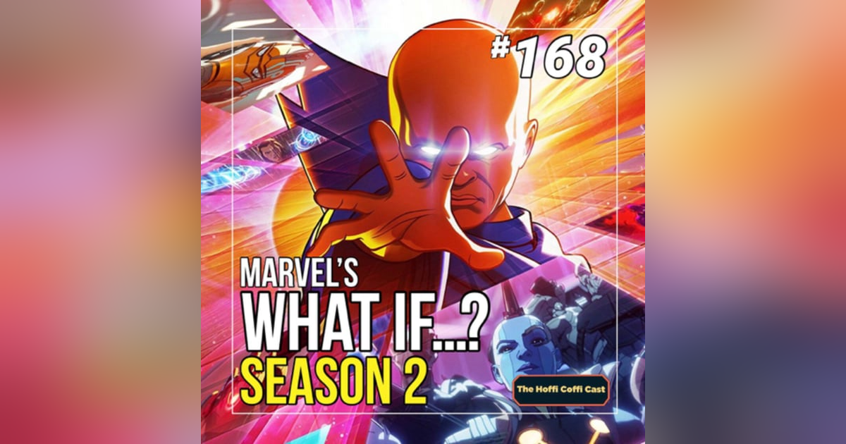 168 - What If Season 2 168 - What If Season 2