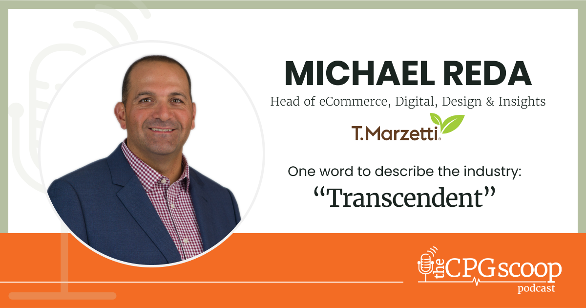 Michael Reda: Head of eComm, Digital, Design & Insights, T. Marzetti Company Michael Reda: Head of eComm, Digital, Design & Insights, T. Marzetti Company