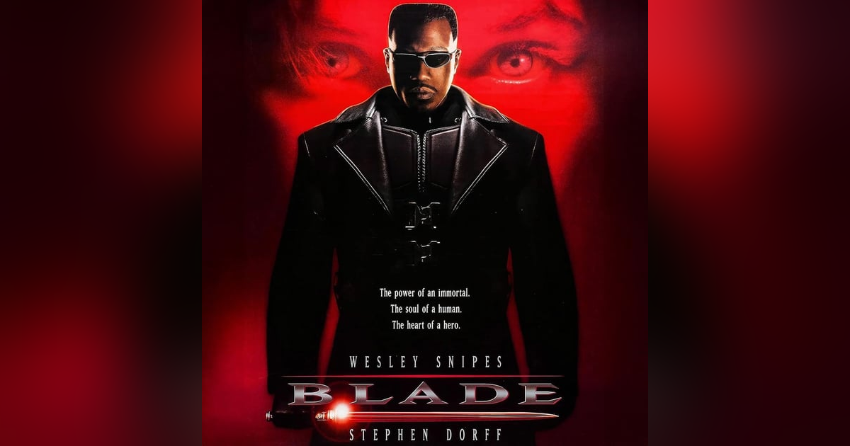 Do You Even Movie? | BLADE (1998) Wesley Snipes’ Daywalker, Blood Rave & How It Revived Superhero Movies Do You Even Movie? | BLADE (1998) Wesley Snipes’ Daywalker, Blood Rave & How It Revived Superhero Movies