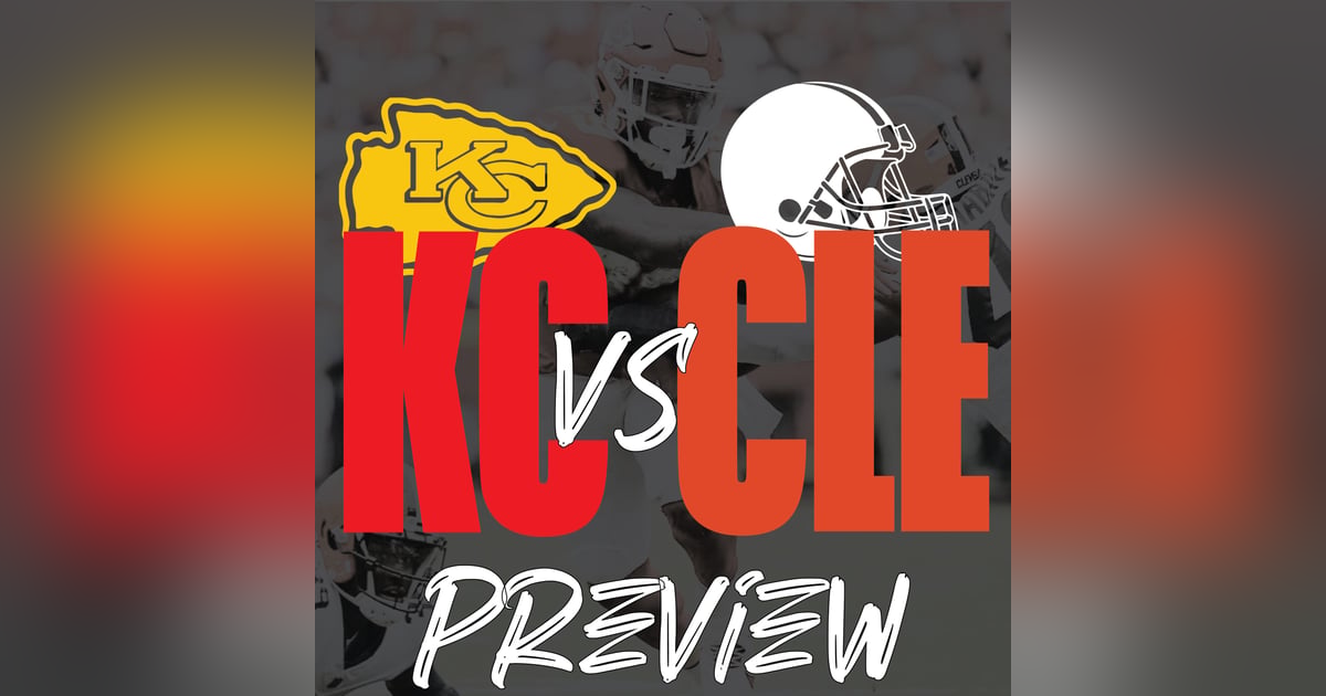 Chiefs vs Browns Preview Chiefs vs Browns Preview