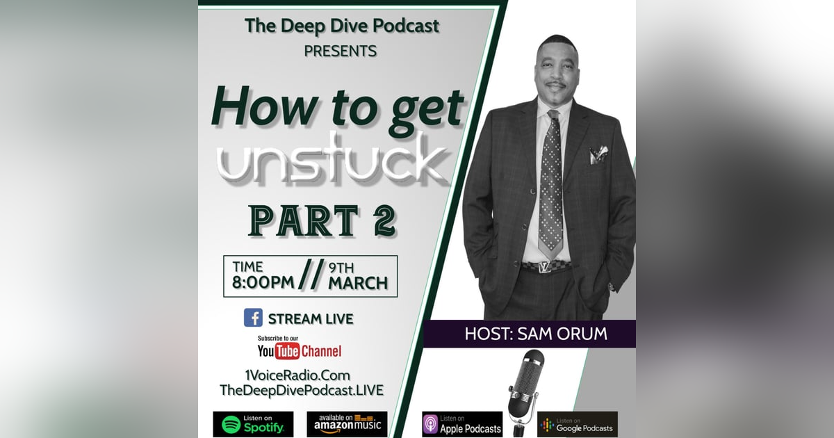 How to become unstuck, PART 2 How to become unstuck, PART 2