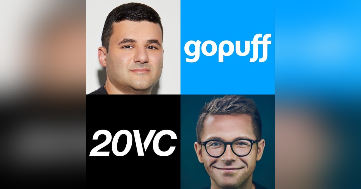 20VC: The GoPuff Memo: Why 10-15 Minute Delivery is an Unsustainable Model, The Plan to Make GoPuff Profitable by 2024, Mistakes Made in Europe and What the Europe Plan Should Have Been and What Does Quick Commerce Look Like in 5 Years with 20VC: The GoPuff Memo: Why 10-15 Minute Delivery is an Unsustainable Model, The Plan to Make GoPuff Profitable by 2024, Mistakes Made in Europe and What the Europe Plan Should Have Been and What Does Quick Commerce Look Like in 5 Years with
