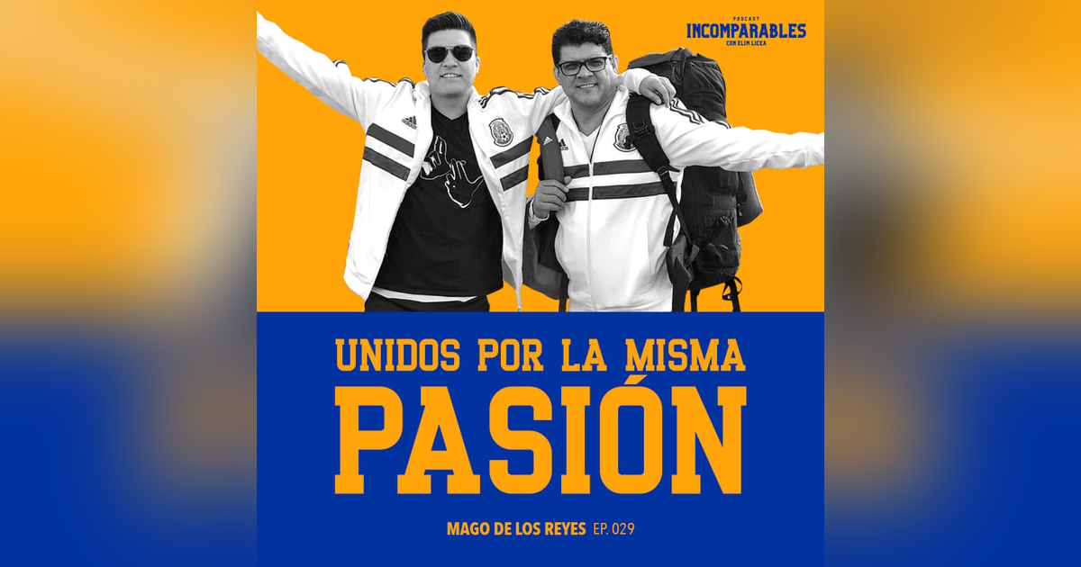 029 | Unidos por la misma pasión | Mago de los Reyes 029 | Unidos por la misma pasión | Mago de los Reyes