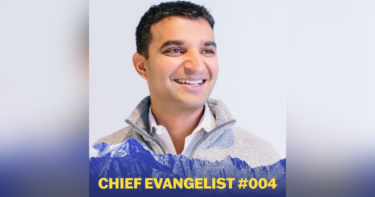 004 Sangram Vajre (GTM Partners) on The Uncharted Territory of a Chief Evangelist 004 Sangram Vajre (GTM Partners) on The Uncharted Territory of a Chief Evangelist