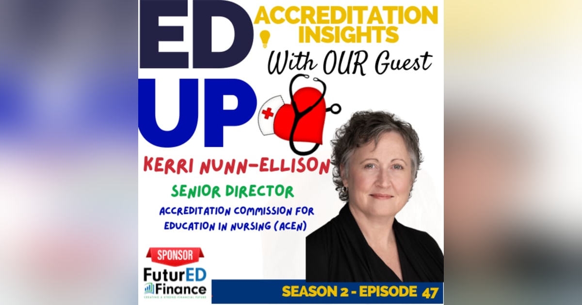 47. Advancing Nursing Education: Insights with Dr. Keri Nunn-Ellison 47. Advancing Nursing Education: Insights with Dr. Keri Nunn-Ellison