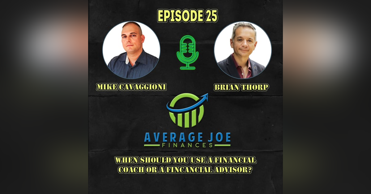 25. Should you use a Financial Coach or Financial Advisor with Brian Thorp | Wealthtender 25. Should you use a Financial Coach or Financial Advisor with Brian Thorp | Wealthtender