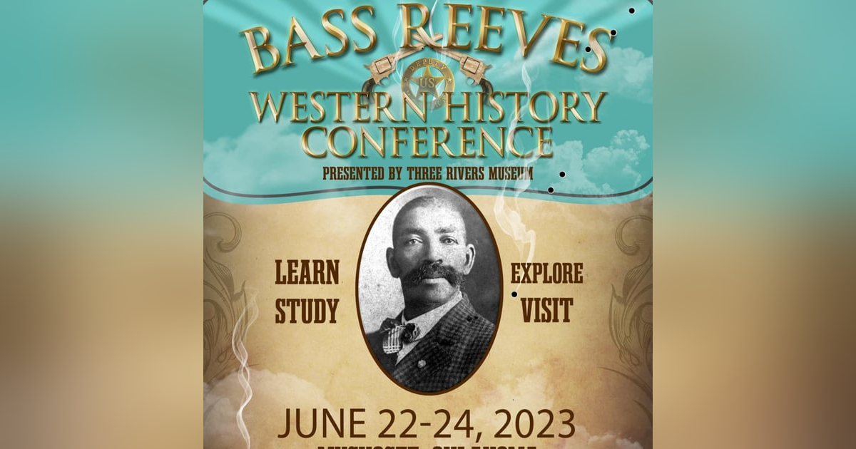 Bass Reeves Western History Conference Bass Reeves Western History Conference