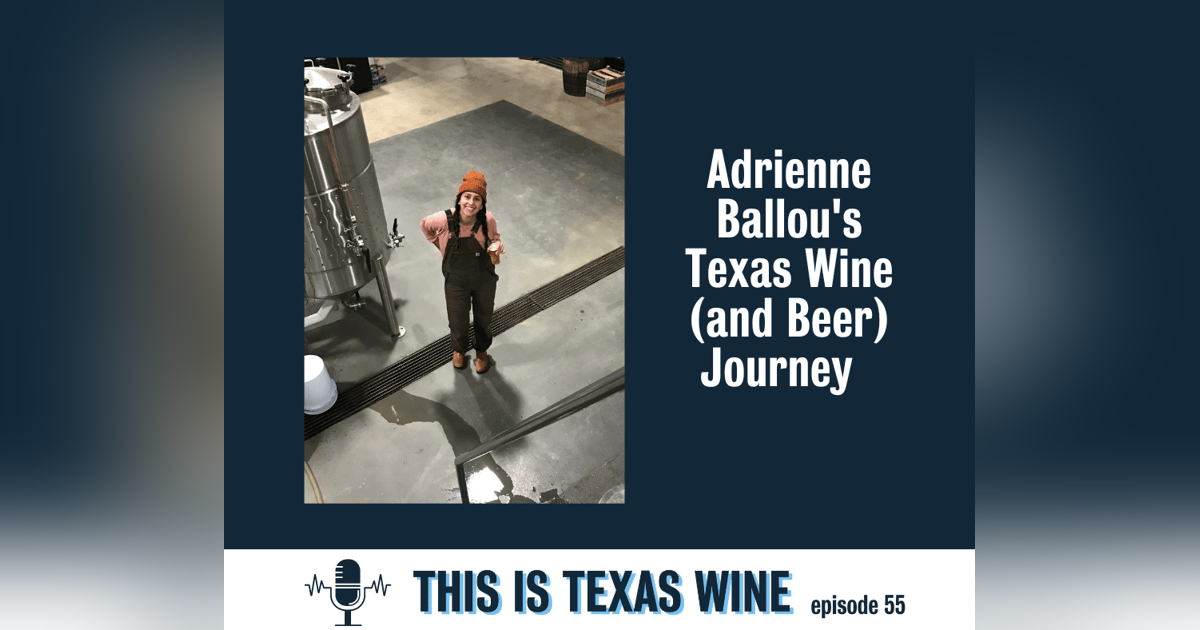 Adrienne Ballou's Texas Wine (and Beer) Journey Adrienne Ballou's Texas Wine (and Beer) Journey
