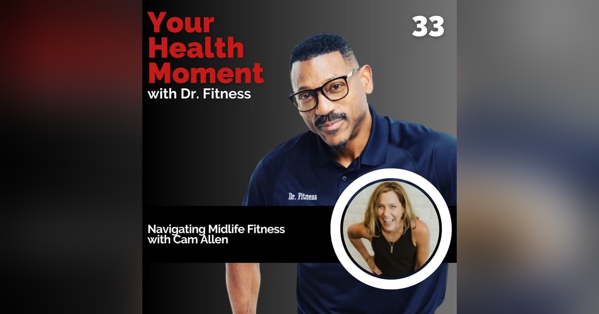 Navigating Midlife Fitness with Cam Allen Navigating Midlife Fitness with Cam Allen