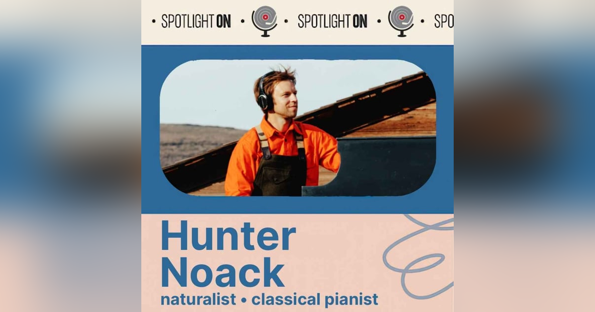 Hunter Noack: Grand Piano & Grander Landscapes Hunter Noack: Grand Piano & Grander Landscapes