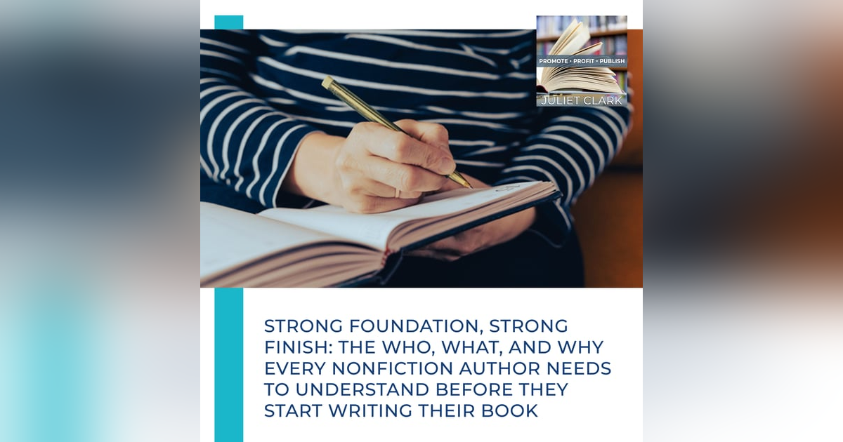 Strong Foundation, Strong Finish: The Who, What, And Why Every Nonfiction Author Needs To Understand BEFORE They Start Writing Their Book Strong Foundation, Strong Finish: The Who, What, And Why Every Nonfiction Author Needs To Understand BEFORE They Start Writing Their Book
