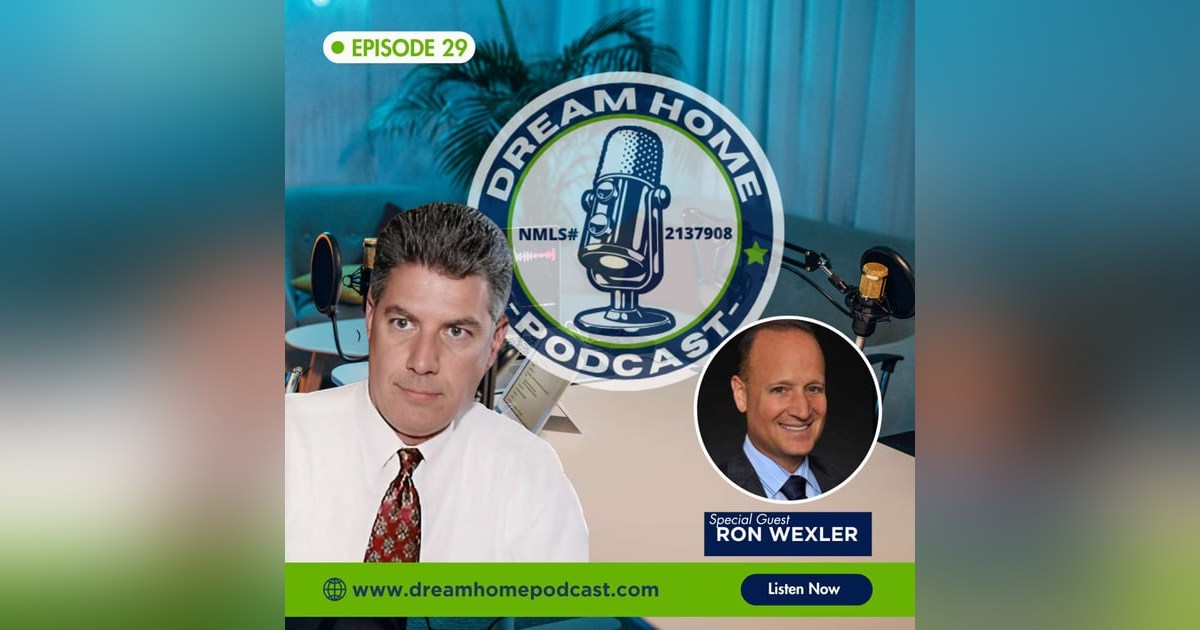 Episode 29: Ron Wexler - From 18% Interest Rates to Building Keller Williams Powerhouses Nationwide Episode 29: Ron Wexler - From 18% Interest Rates to Building Keller Williams Powerhouses Nationwide