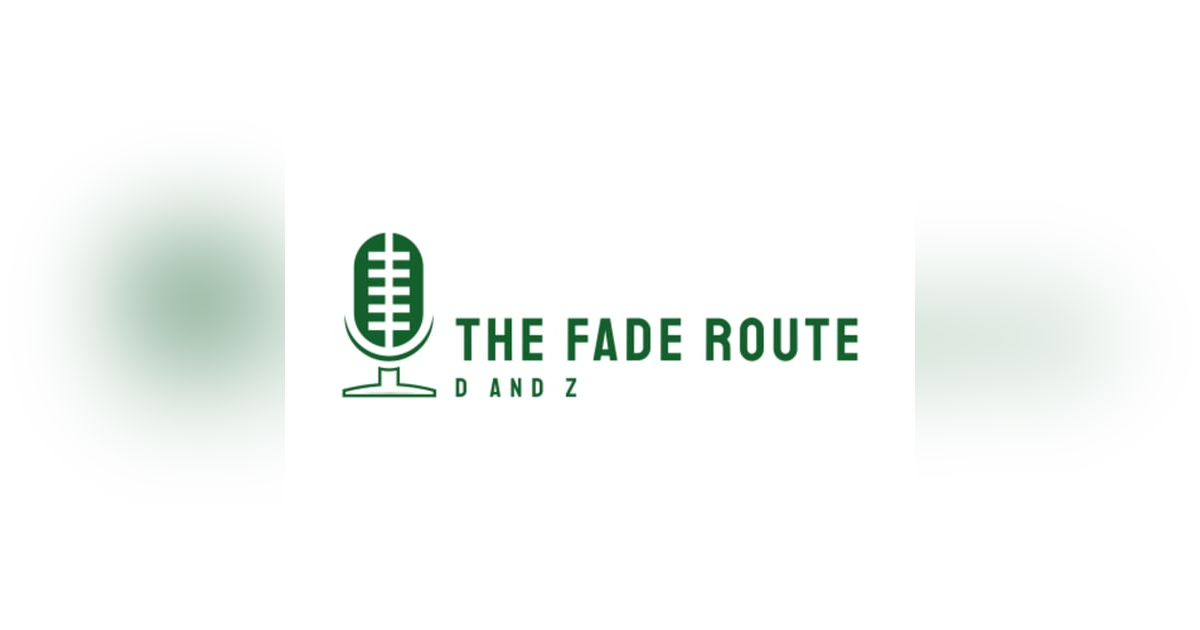 The Fade Route with D and Z The Fade Route with D and Z