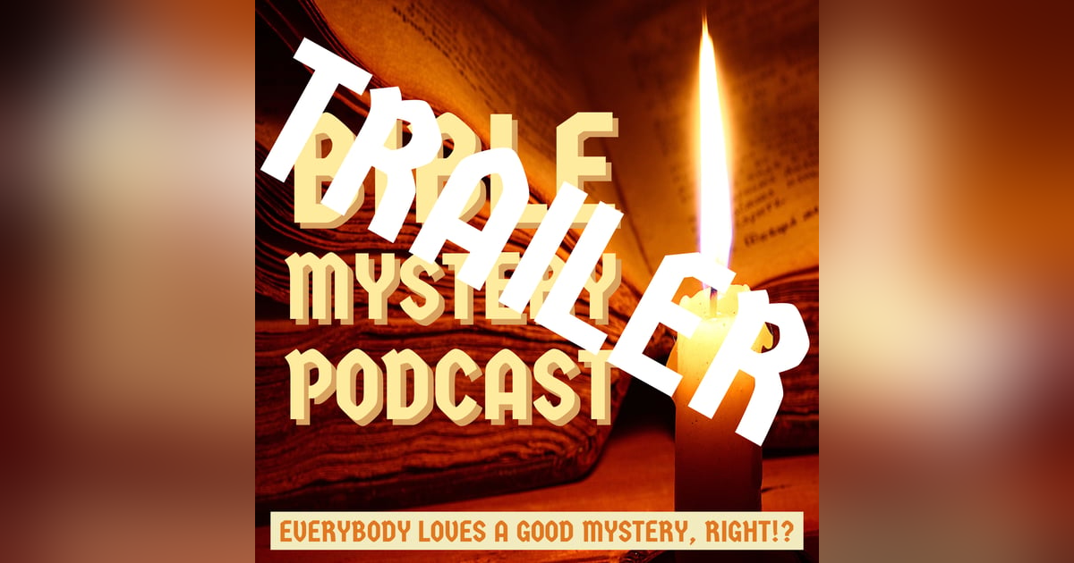 Trailer- All About the Bible Mystery Podcast Trailer- All About the Bible Mystery Podcast