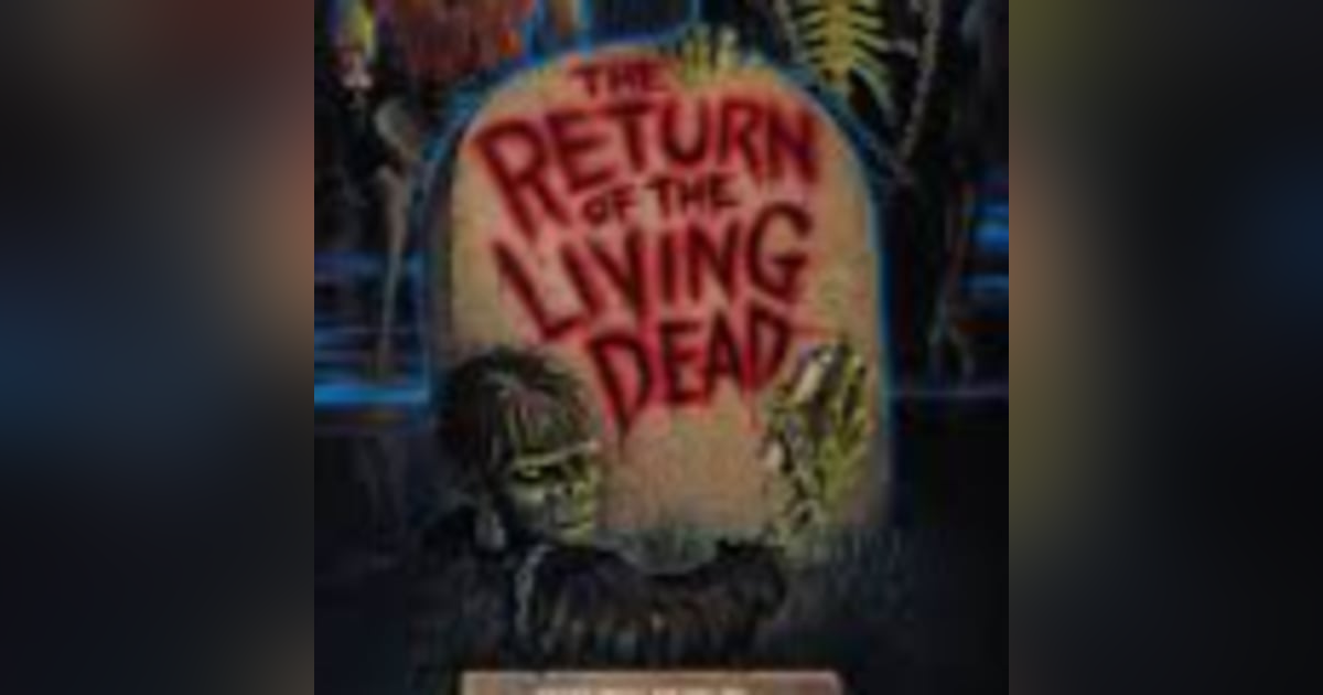 31 Days of the Dead: Day 1, Return of the Living Dead (1985) 31 Days of the Dead: Day 1, Return of the Living Dead (1985)