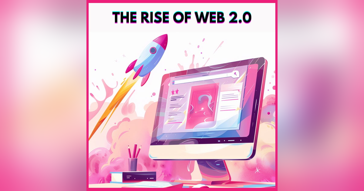 #17. The Rise of Web 2.0 #17. The Rise of Web 2.0