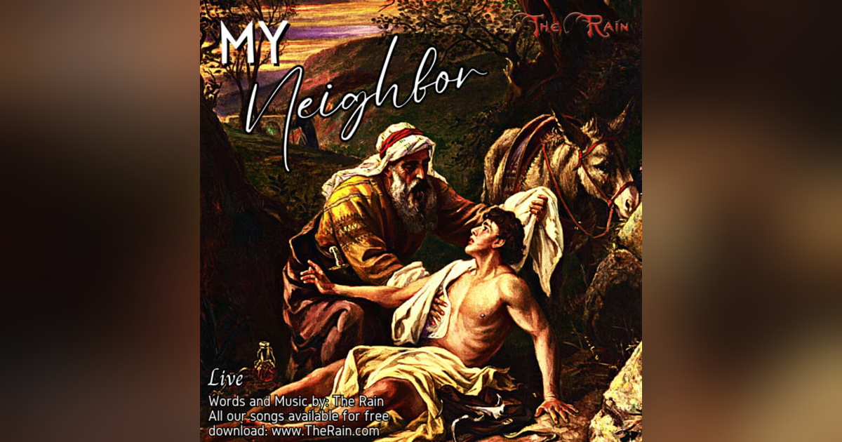 My Neighbor (The Good Samaritan) - Live My Neighbor (The Good Samaritan) - Live