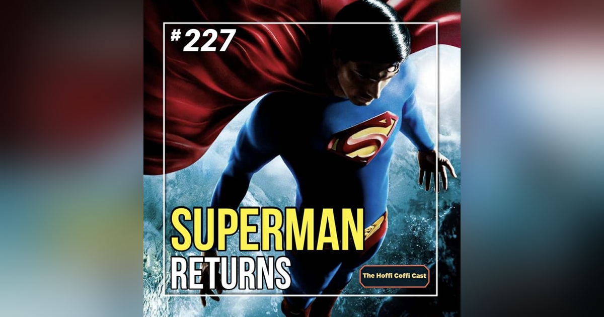 227 - Superman Returns (2006) 227 - Superman Returns (2006)