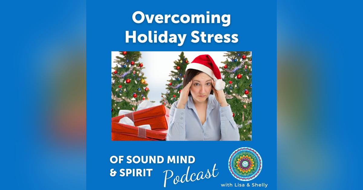 026. Overcoming Holiday Stress 026. Overcoming Holiday Stress