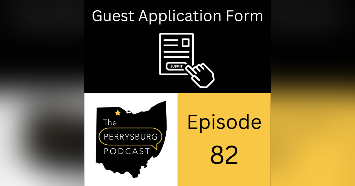 Be a Guest on The Perrysburg Podcast! Be a Guest on The Perrysburg Podcast!
