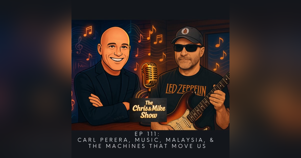 #111 - Carl Perera - Music, Malaysia, & The Machines That Move Us #111 - Carl Perera - Music, Malaysia, & The Machines That Move Us