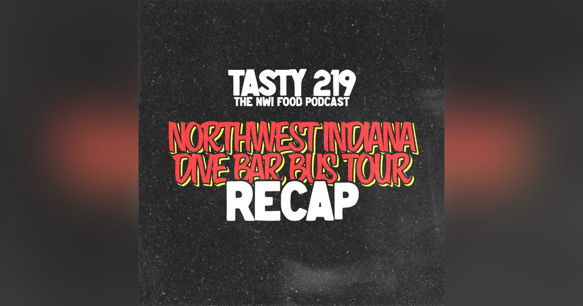 BONUS EPISODE: Northwest Indiana Dive Bar Bus Tour Recap BONUS EPISODE: Northwest Indiana Dive Bar Bus Tour Recap