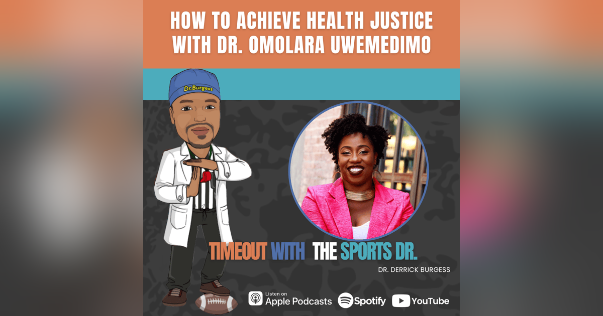 How to Achieve Health Justice with Dr. Omolara Uwemedimo How to Achieve Health Justice with Dr. Omolara Uwemedimo