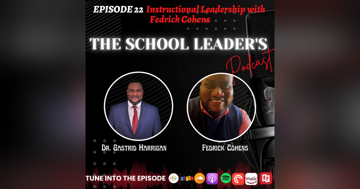 22. Instructional Leadership with Fedrick Cohens 22. Instructional Leadership with Fedrick Cohens