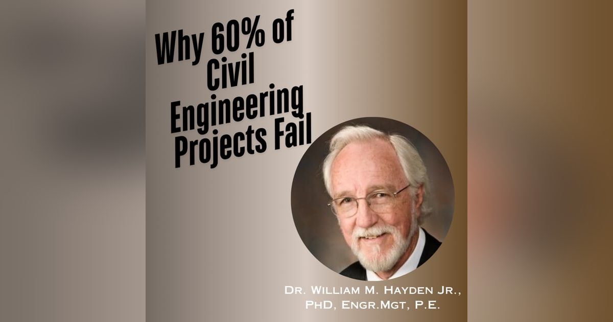 Why 60% of Civil Engineering Projects Fail Why 60% of Civil Engineering Projects Fail