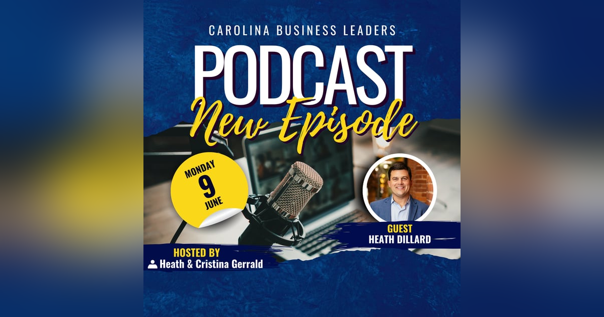 Heath Dillard: Promoting GVL as CEO of VisitGreenvilleSC | EP 23 Heath Dillard: Promoting GVL as CEO of VisitGreenvilleSC | EP 23